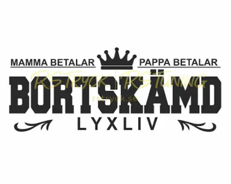 Dekal | "bortskämd" RSTryck
