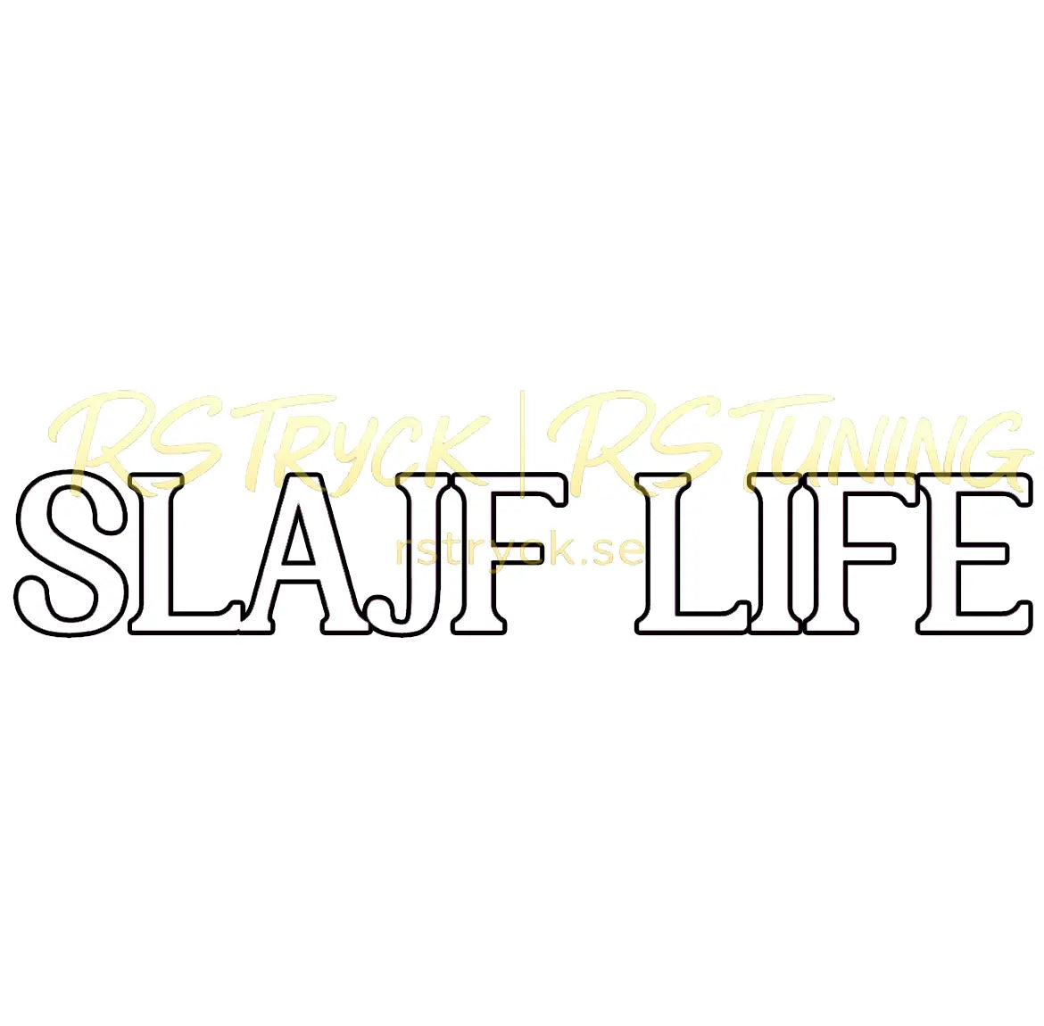 Dekal | "SLAJF LIFE" RSTryck