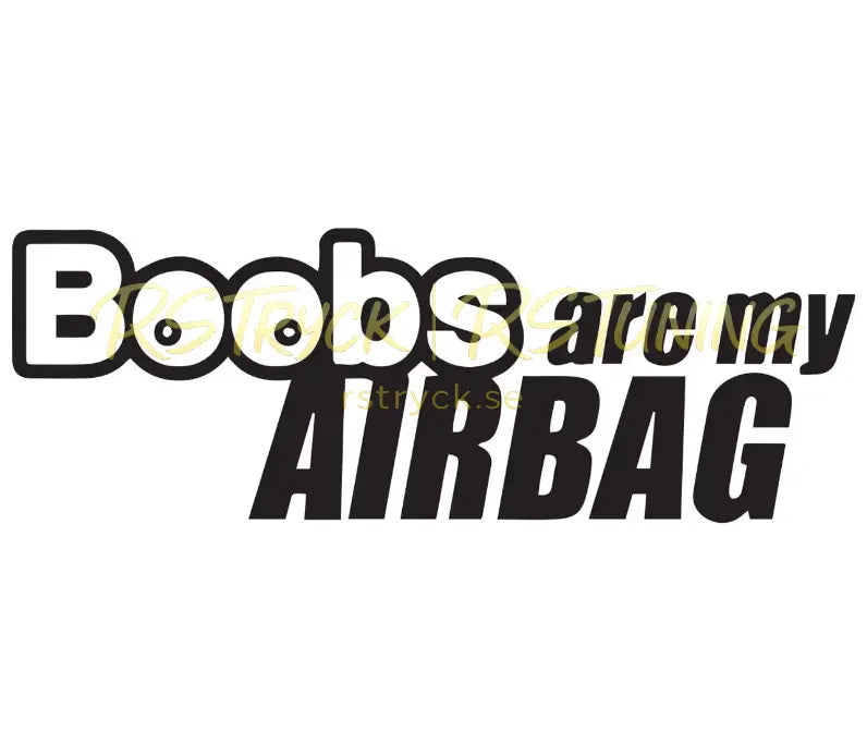 Dekal | "Boobs are my airbag" RSTryck
