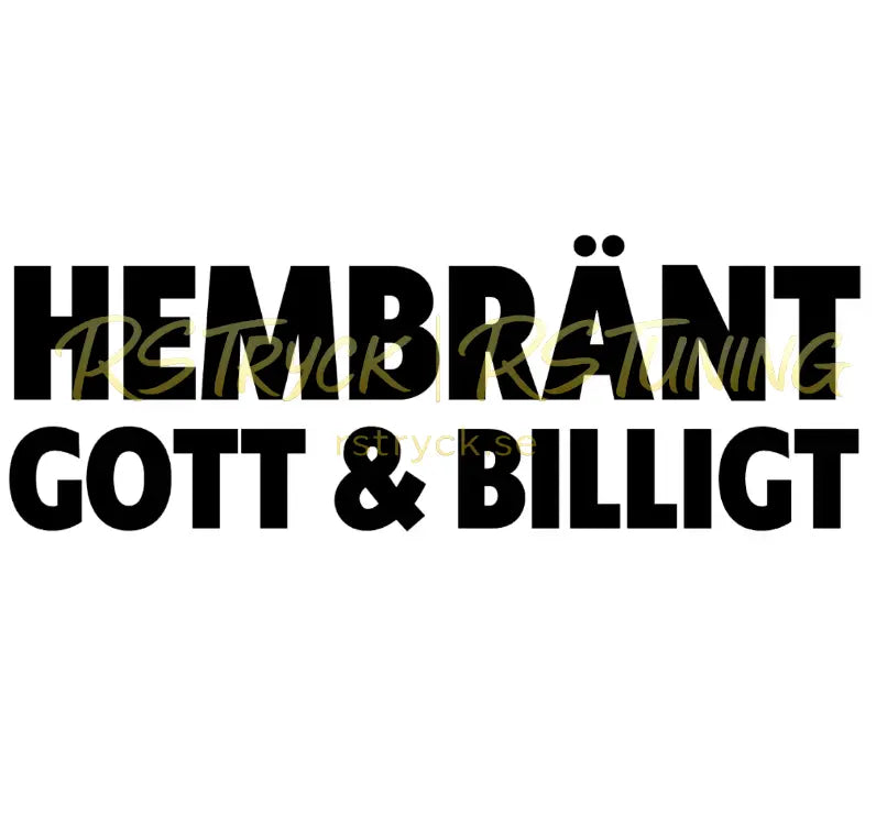 Dekal | "Hembränt, gott & billigt" RSTryck