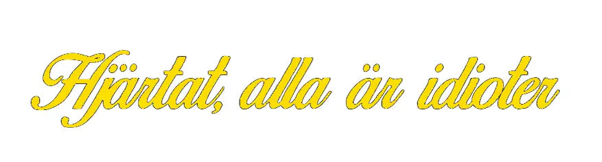 Dekal | "Hjärtat, alla är idioter" RSTryck