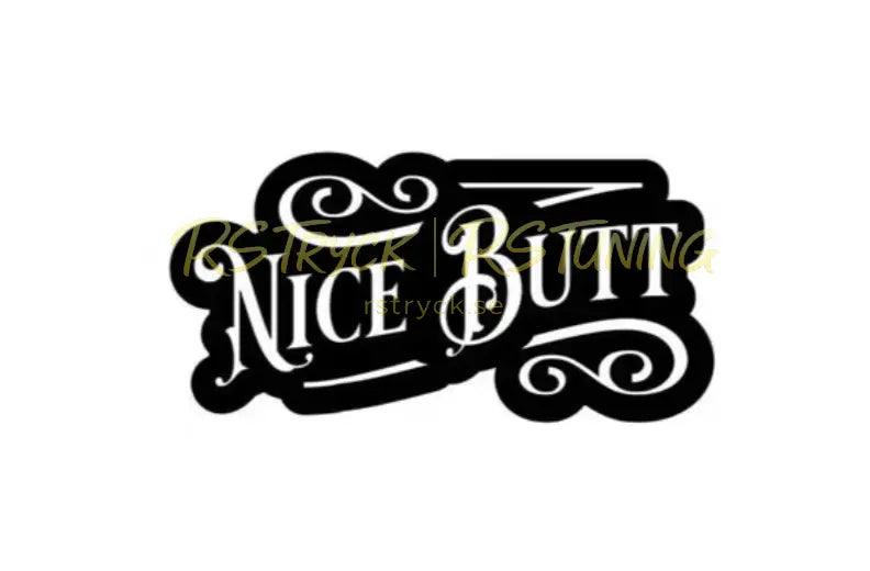 Dekal | "Nice butt" RSTryck