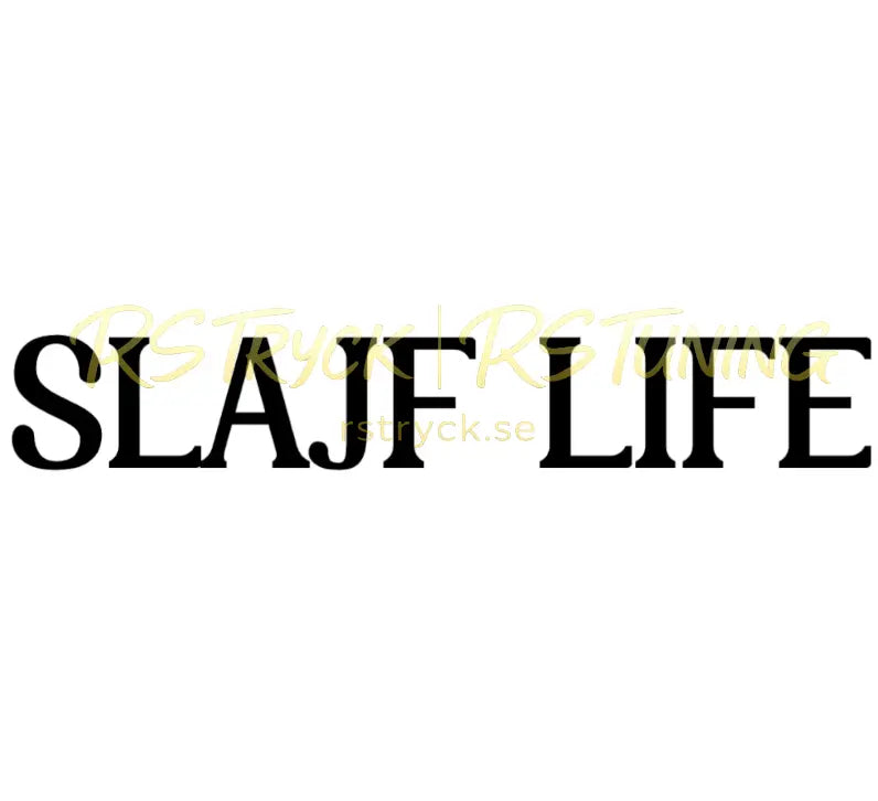 Dekal | "Slajf life" RSTryck
