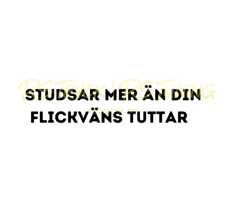 Dekal | "Studsar mer än din flickväns t*ttar" RSTryck