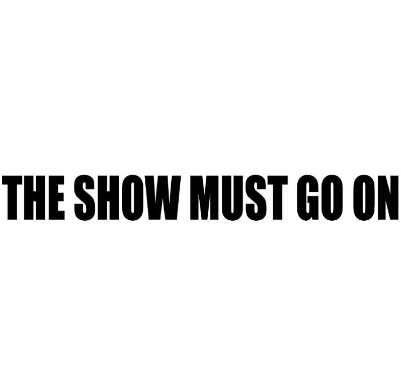 Dekal | "The show must go on"
