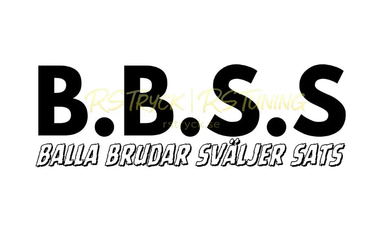 Dekal | "Balla brudar sväljer sats" RSTryck