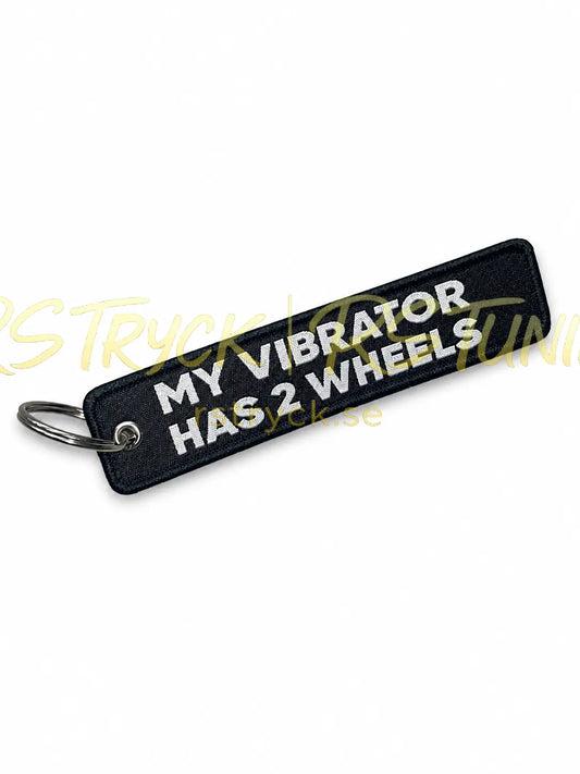 Nyckelring - My Vibrator Has 2 Wheels RSTryck