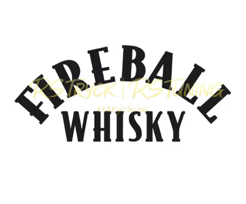 Dekal | "Fireball whisky" RSTryck