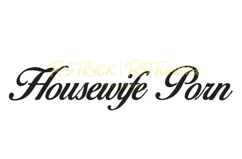 Dekal | "Housewife P*rn" RSTryck