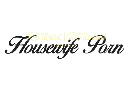 Dekal | "Housewife P*rn" RSTryck