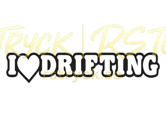 Dekal | "I love drifting" RSTryck