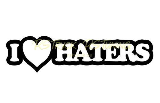 Dekal | "I Love Haters" RSTryck