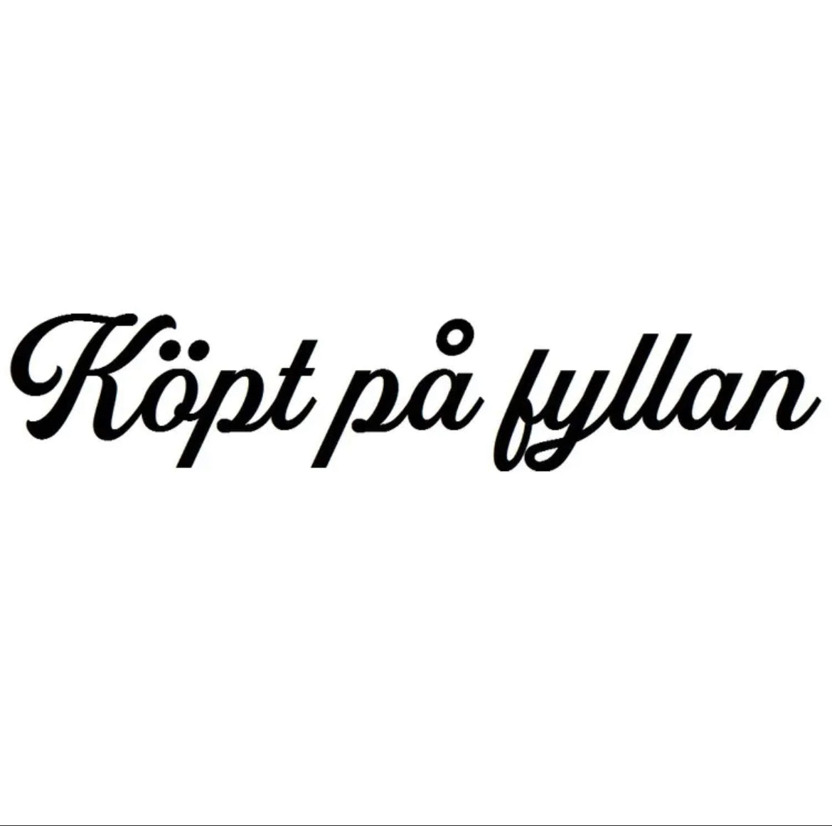 Dekal | "Köpt på fyllan"