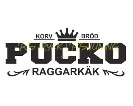 Dekal | "Pucko, Raggarkäk" RSTryck