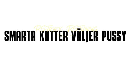 Dekal | "Smarta katter väljer p*ssy" RSTryck