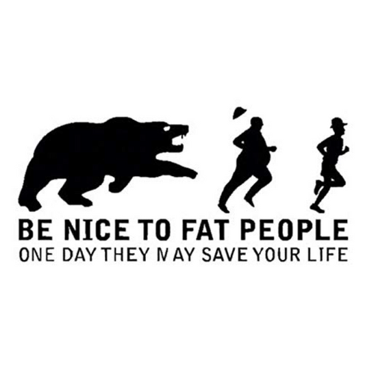 Dekal | "Be nice to fat people"