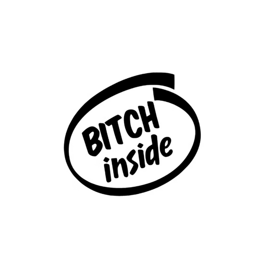 Dekal | "B*tch inside"
