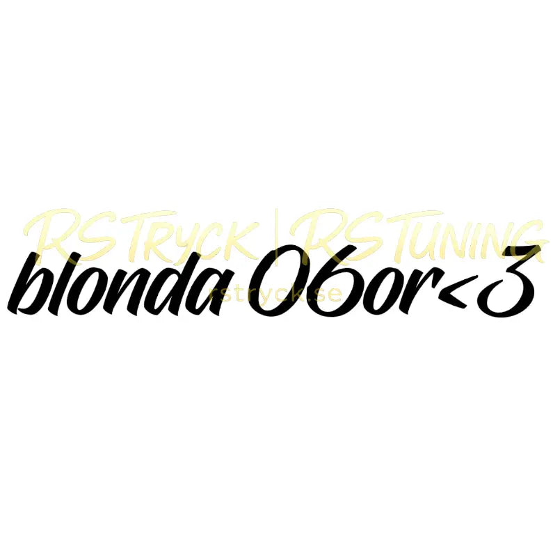 Dekal | "Blonda 06or <3" RSTryck