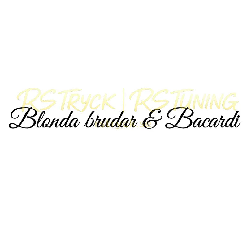 Dekal | "Blonda brudar & bacardi" RSTryck
