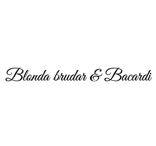 Dekal | "Blonda brudar & bacardi"