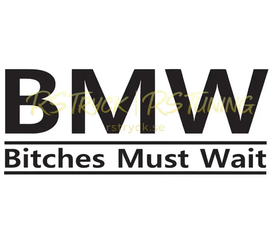 Dekal | "BMW, b*tches must wait" RSTryck