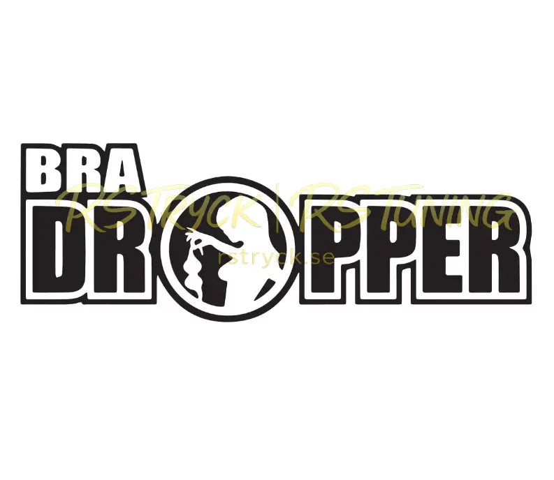 Dekal | "Bra Dropper" RSTryck