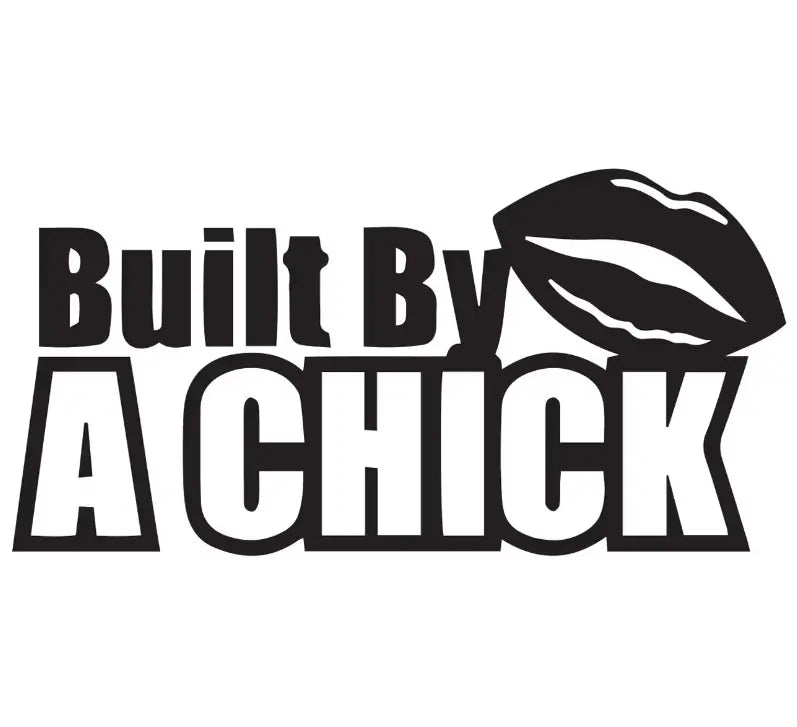 Dekal | "Built by a chick" RSTryck