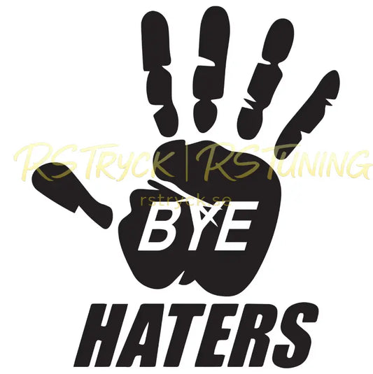Dekal | "Bye haters" RSTryck