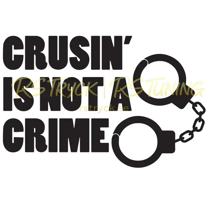Dekal | "Cruisin´ is  not a crime #2" RSTryck