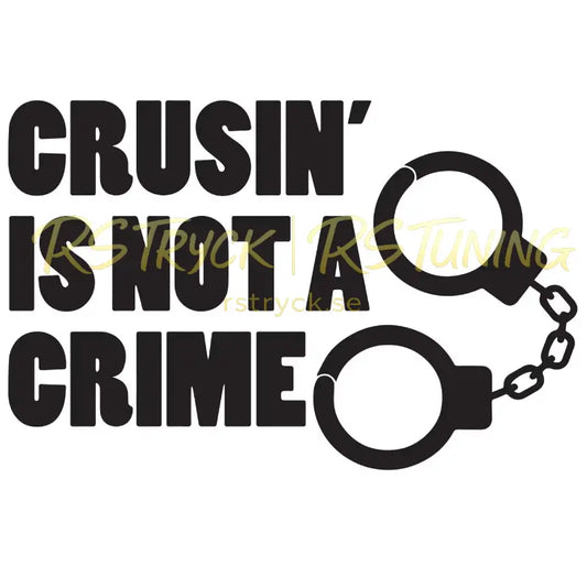 Dekal | "Cruisin´ is  not a crime #2" RSTryck