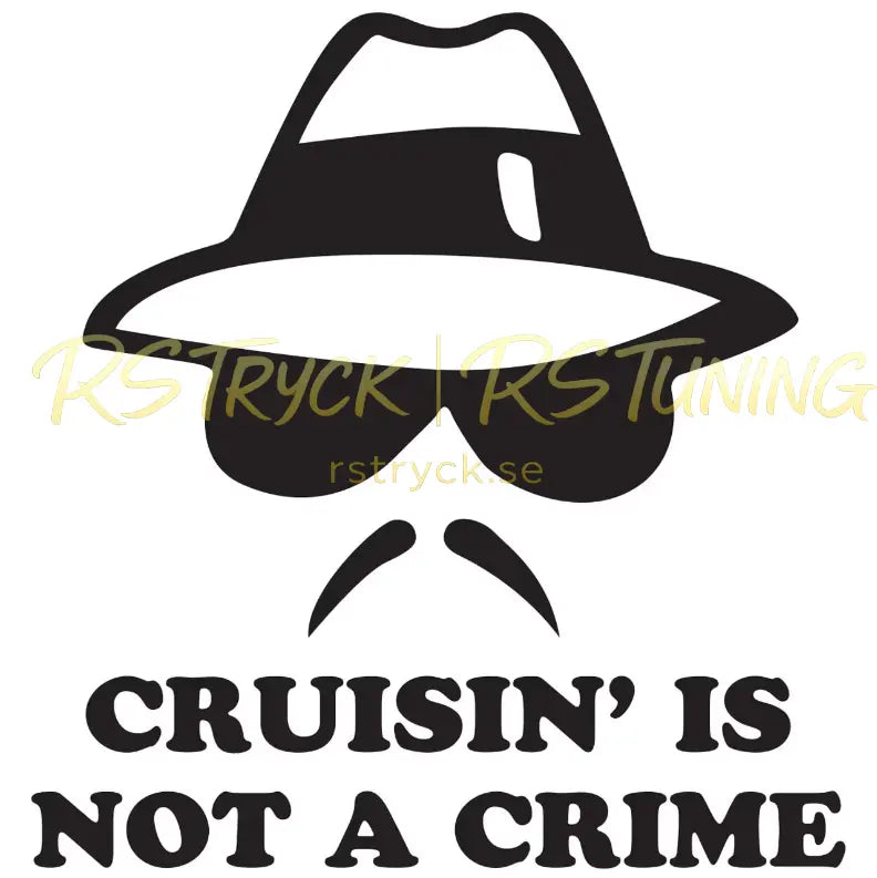 Dekal | "Cruisin´ is  not a crime #1" RSTryck