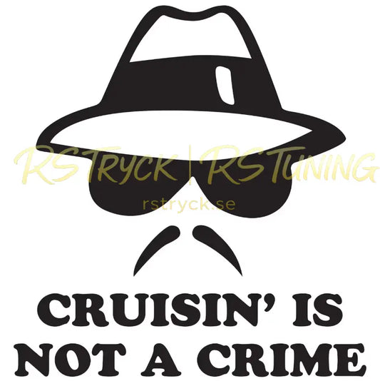 Dekal | "Cruisin´ is  not a crime #1" RSTryck
