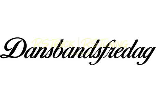 Dekal | "Dansbandsfredag" RSTryck