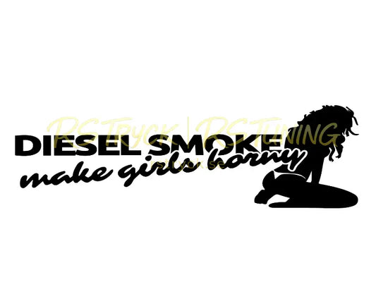 Dekal | "Diesel smoke make girls h*rny" RSTryck