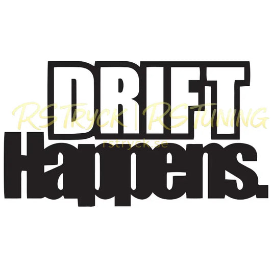 Dekal | "Drift happens." RSTryck