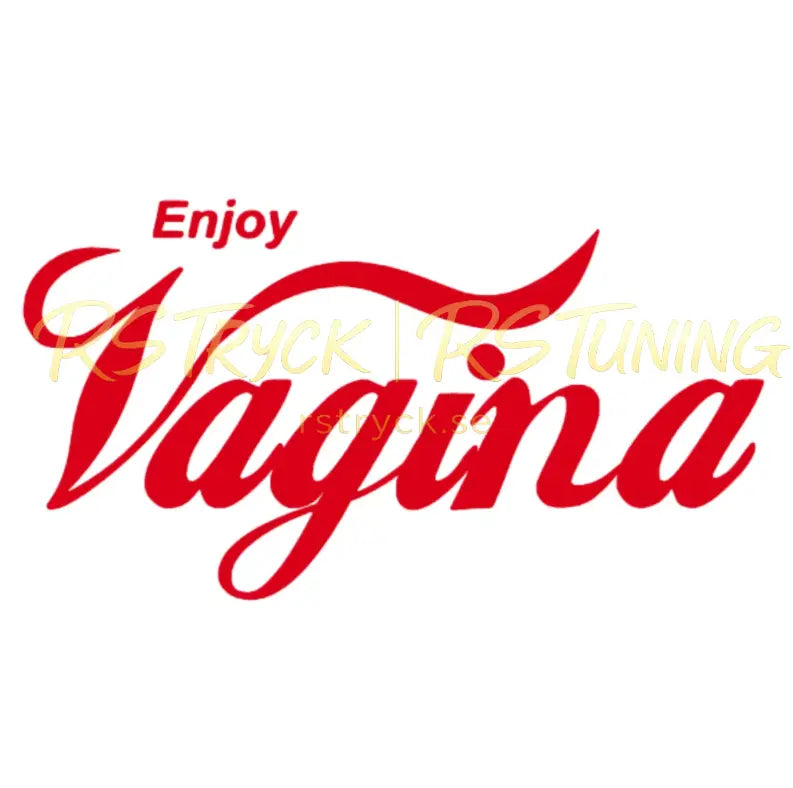 Dekal | "Enjoy vagina" RSTryck