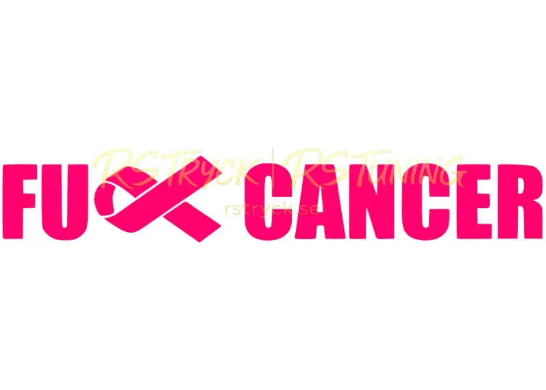 Dekal | "F*ck cancer" RSTryck