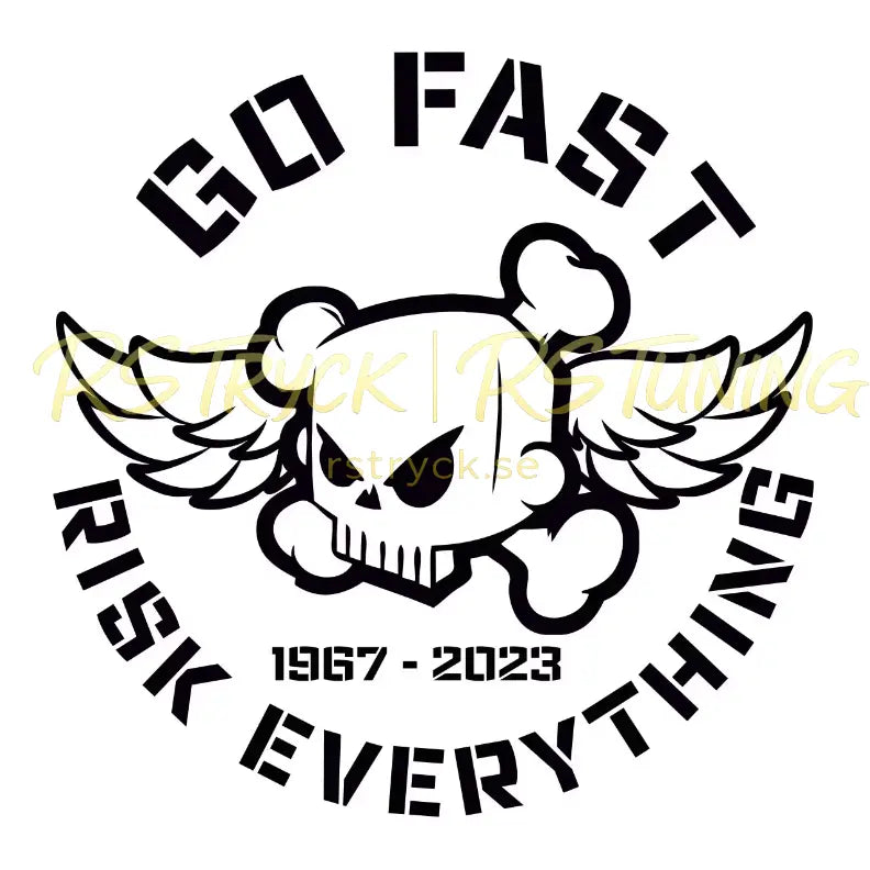 Dekal | "Go Fast, Risk Everything" RSTryck