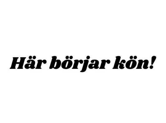 Dekal | "Här börjar kön!"