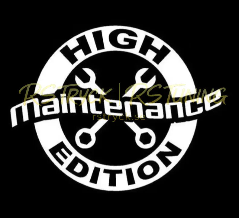 Dekal | "High maintenance edition" RSTryck