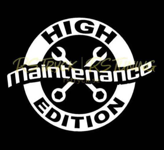 Dekal | "High maintenance edition" RSTryck
