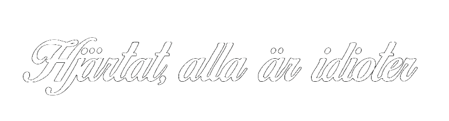 Dekal | "Hjärtat, alla är idioter"