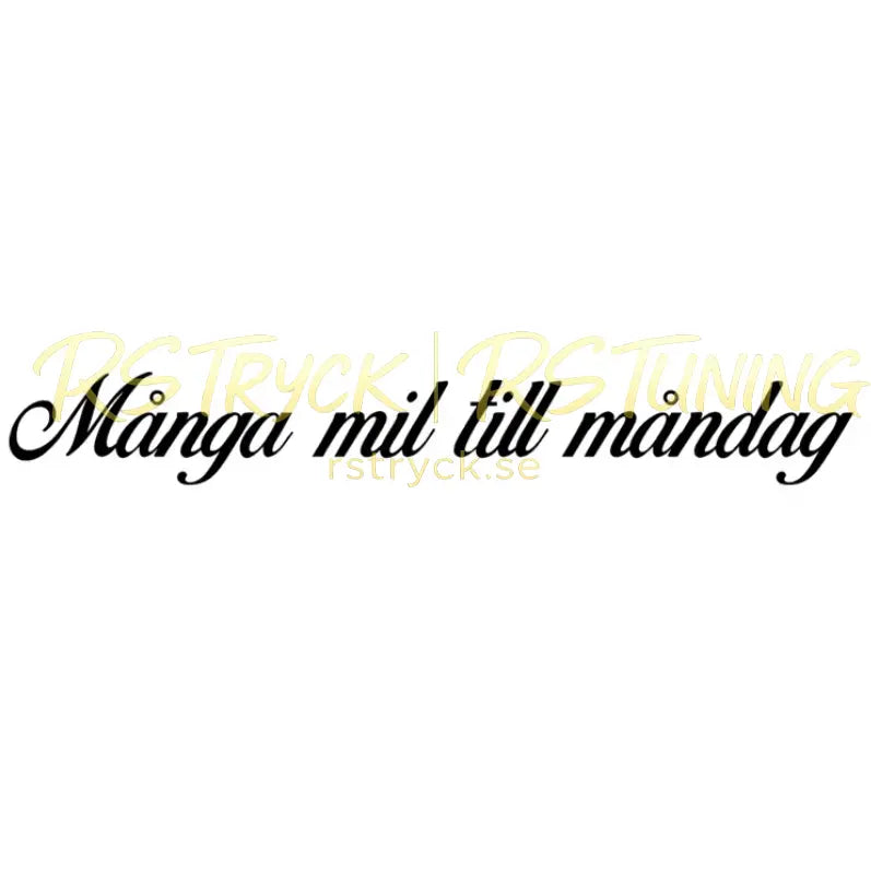 Dekal | "Många mil till måndag" RSTryck