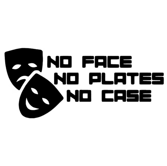 Dekal | "No face, No plates, No case"