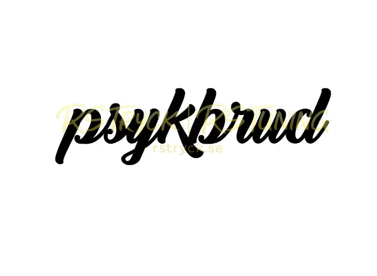 Dekal | "Psykbrud" RSTryck