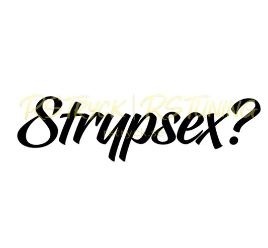 Dekal | "Strypsex?" RSTryck