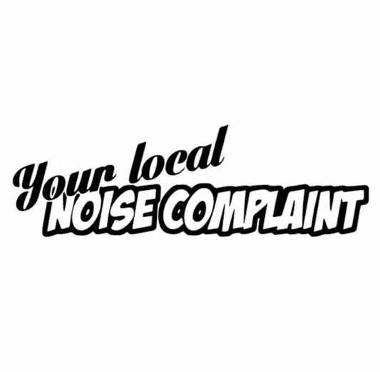 Dekal | "your local noise complaint"